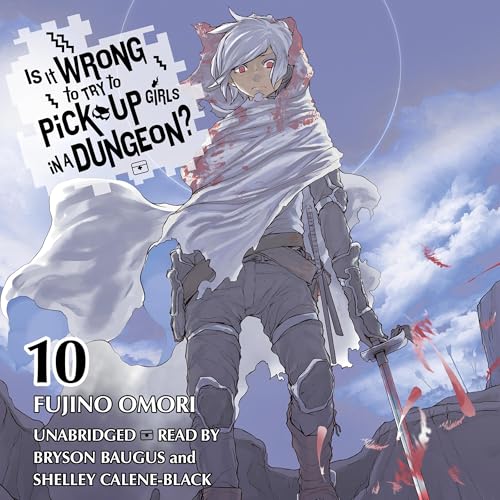 Is It Wrong to Try to Pick Up Girls in a Dungeon?, Vol. 10