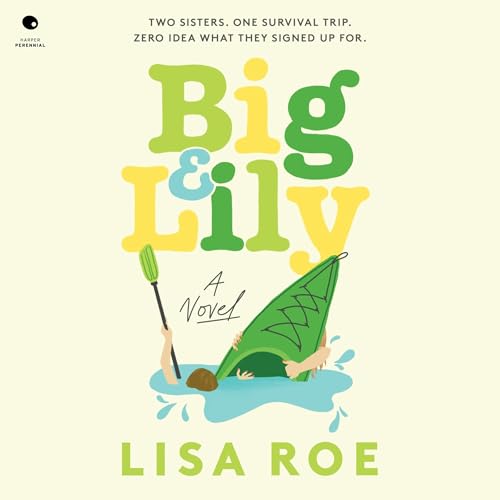 Big &amp; Lily by Lisa Roe