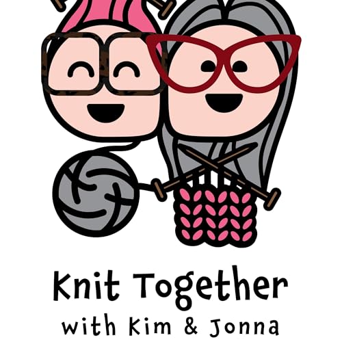 Knit Together with Kim & Jonna