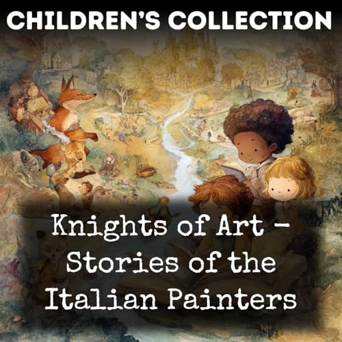 Knights of Art - Stories of the Italian Painters