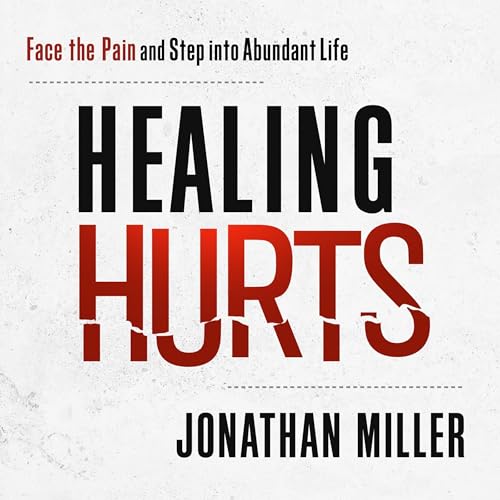 Healing Hurts by Jonathan Miller