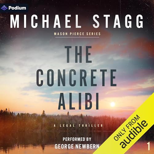 The Concrete Alibi: A Legal Thriller