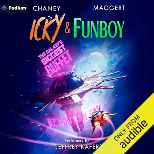 Icky and Funboy: The Galaxy's Biggest Buffet by J.N. Chaney