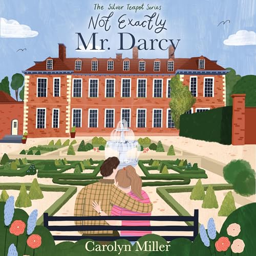 Not Exactly Mr. Darcy by Carolyn Miller
