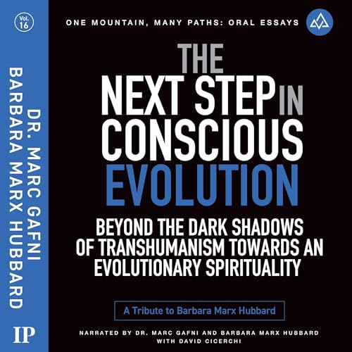 The Next Step in Conscious Evolution by Dr. Marc Gafni