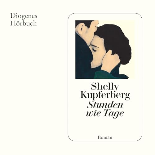Stunden wie Tage by Shelly Kupferberg
