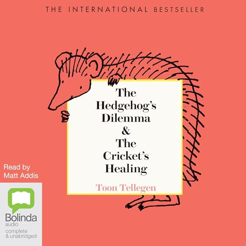 The Hedgehog's Dilemma and The Cricket's Healing