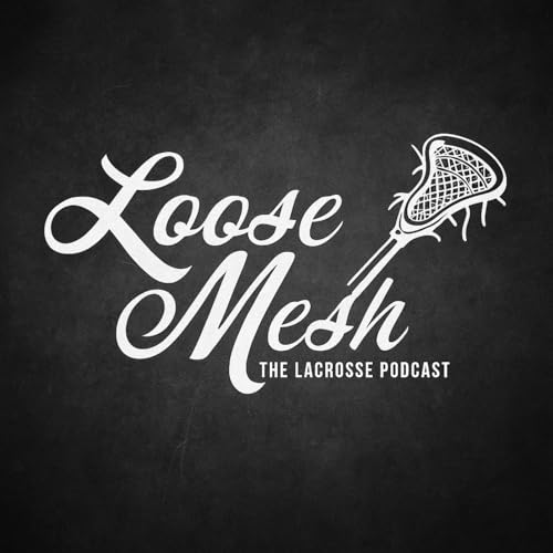 Loose Mesh: The Lacrosse Podcast by Dawson Nielsen