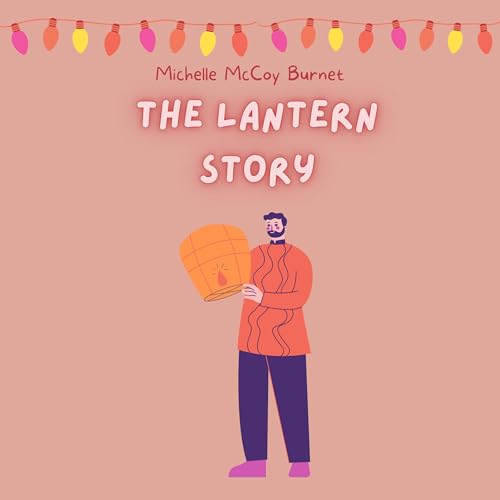 The Lantern Story by Michelle McCoy Burnet