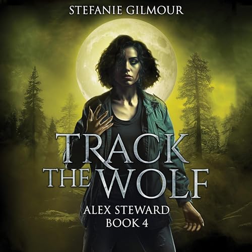 Track the Wolf by Stefanie Gilmour