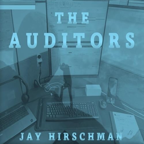 The Auditors by Jay Hirschman