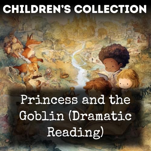 Princess and the Goblin (Dramatic Reading)