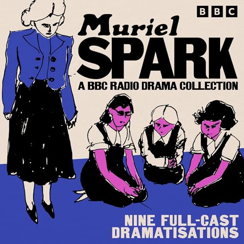Muriel Spark: A BBC Radio Drama Collection