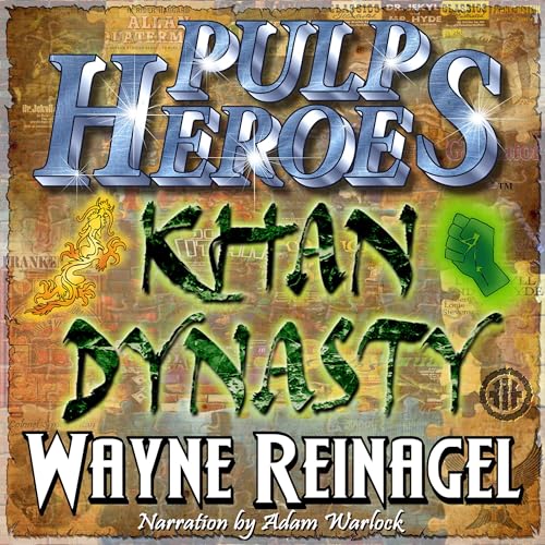 Pulp Heroes - Khan Dynasty by Wayne Reinagel