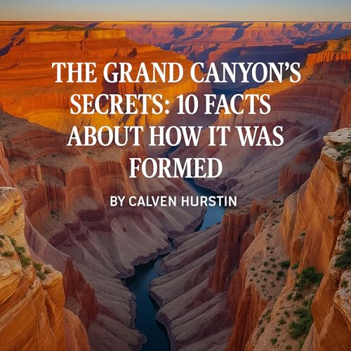 The Grand Canyon’s Secrets