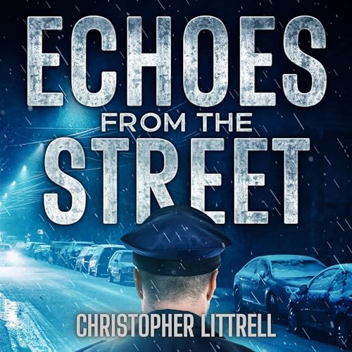 Echoes from the Street by Christopher Littrell