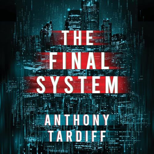 The Final System by Anthony Tardiff