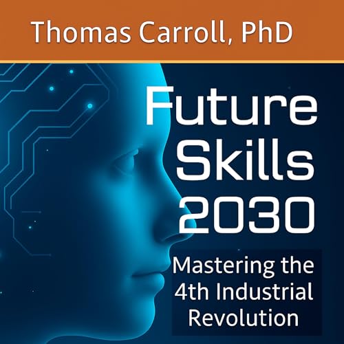 Future Skills 2030 by Dr. Thomas Carroll