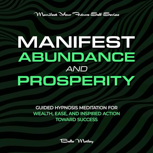 Manifest Abundance and Prosperity