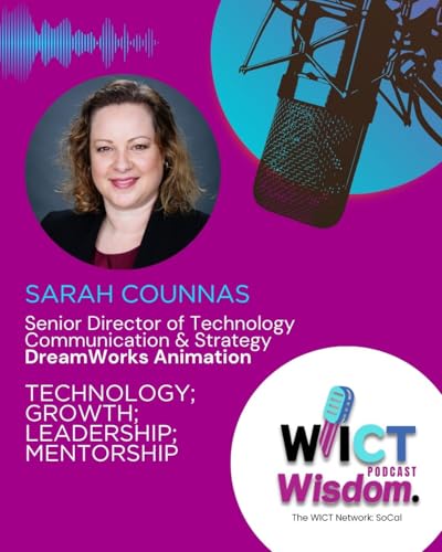 Technology, Growth, Leadership and Mentorship with Sarah Counnas, Senior Director of Technology Communication & Strategy DreamWorks Animation by Unknown