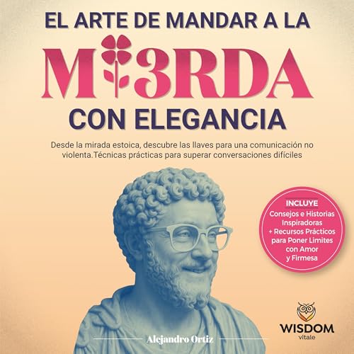 El Arte de Mandar a la Mierda con Elegancia
