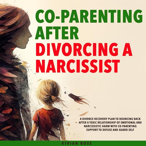 Co-Parenting After Divorcing a Narcissist