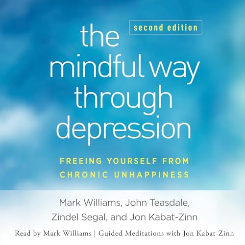 The Mindful Way Through Depression, Second Edition by John Teasdale PhD