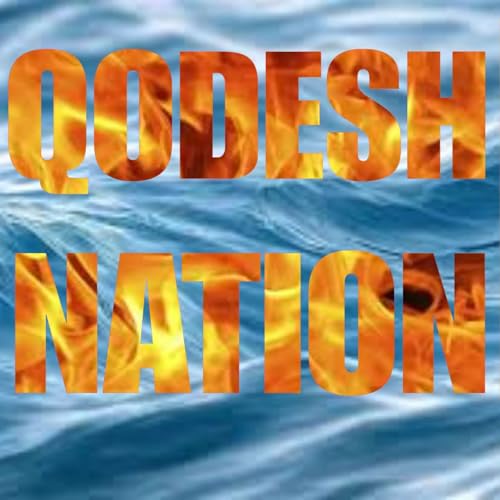 Qodesh Nation Podcast by Brother Hiram
