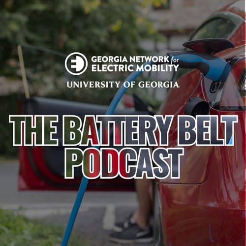 The Battery Belt Podcast by Georgia Network for Electric Mobility