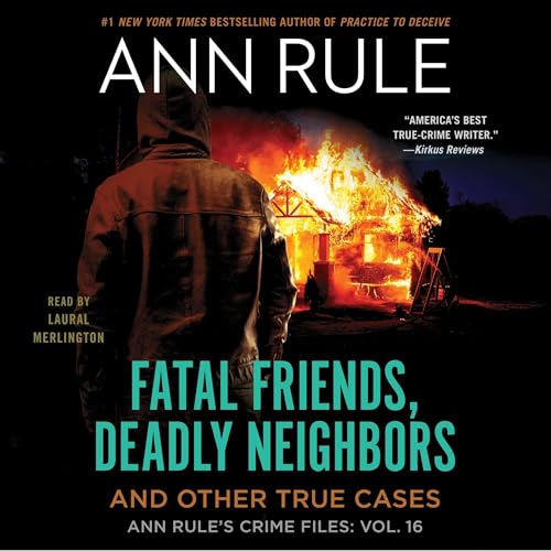 Fatal Friends, Deadly Neighbors