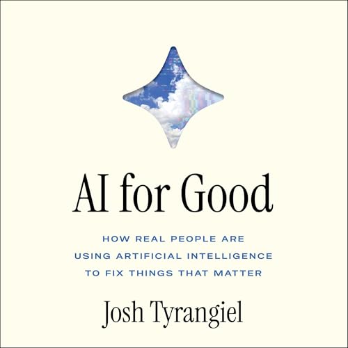 AI For Good by Josh Tyrangiel