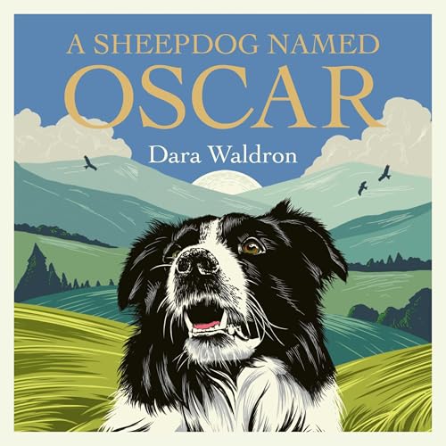 A Sheepdog Named Oscar by Dara Waldron