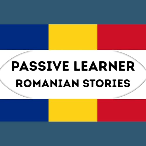 Passive Learner - Romanian Stories