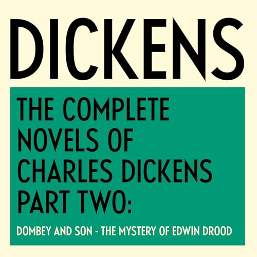 The Complete Novels of Charles Dickens: Part Two