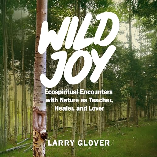 Wild Joy by Larry Glover