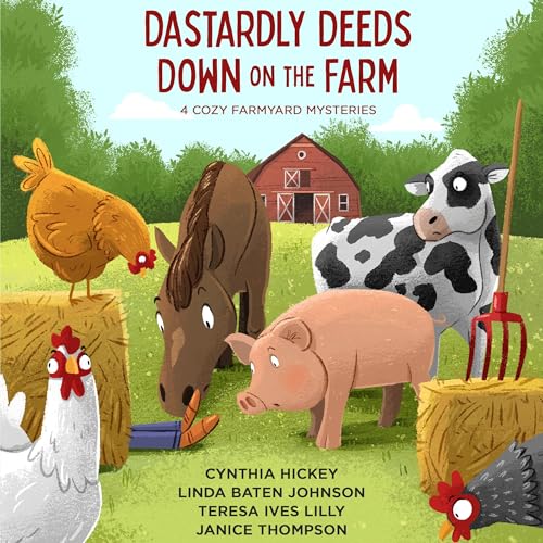 Dastardly Deeds Down on the Farm