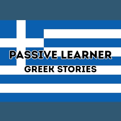 Passive Learner – Greek Stories by Passive Learner