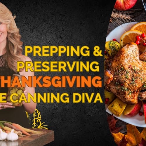 Prepping & Preserving Thanksgiving with The Canning Diva by Unknown