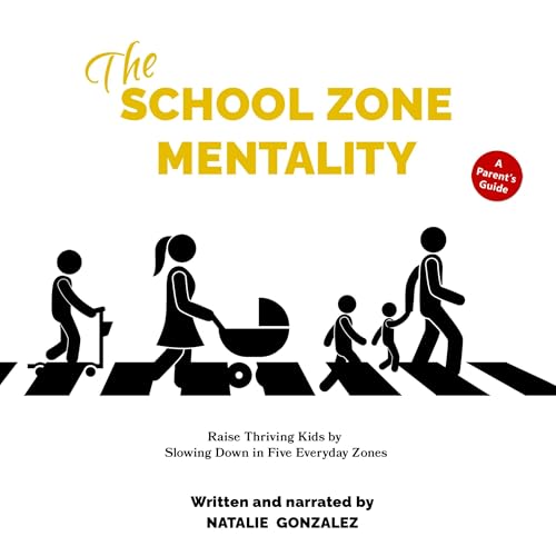The School Zone Mentality by Natalie Gonzalez