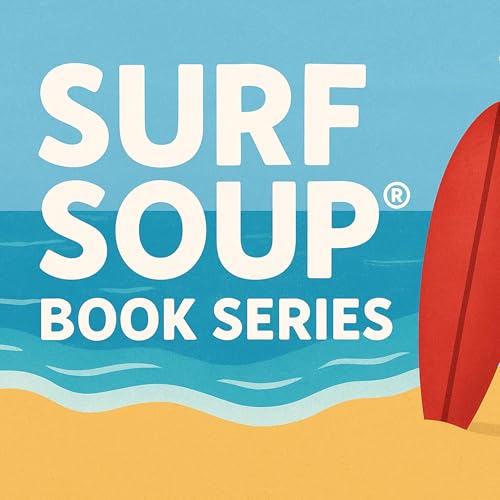 ⭐ Surf Soup® Surfing Adventures Book Series | Inspiring Ocean Stories for Kids & Families by Unknown