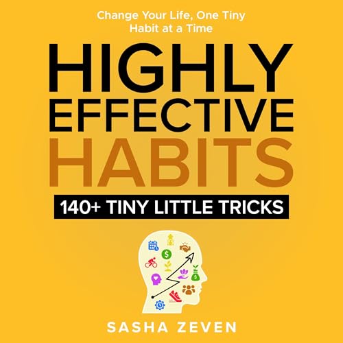 Highly Effective Habits by Sasha Zeven