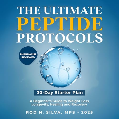 The Ultimate Peptide Protocols by Rod N. Silva MPS