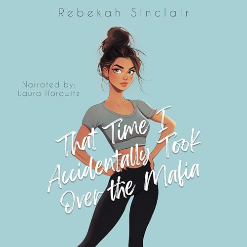 That Time I Accidentally Took Over the Mafia