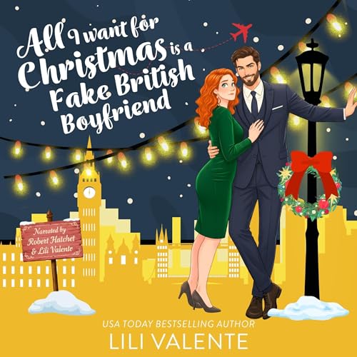 All I Want for Christmas Is a Fake British Boyfriend