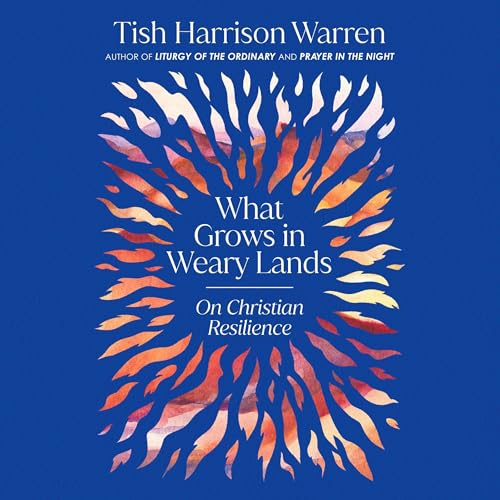 What Grows in Weary Lands