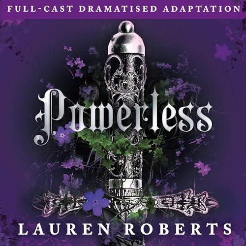Powerless (Full-Cast Dramatised Adaptation)