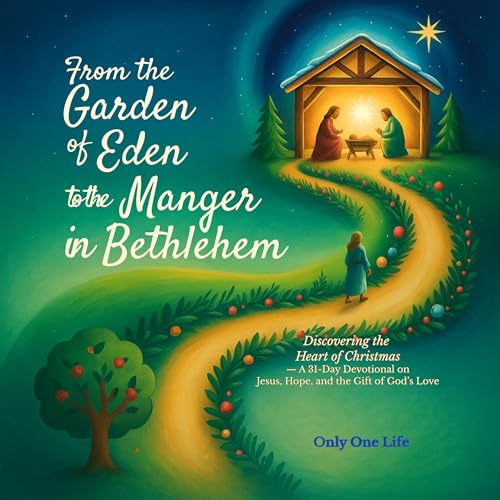 From the Garden of Eden to the Manger in Bethlehem