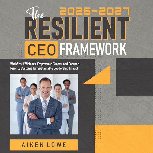 The Resilient CEO Framework by Aiken Lowe