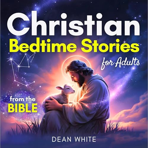 Christian Bedtime Stories for Adults: Inspiring Bible Stories
