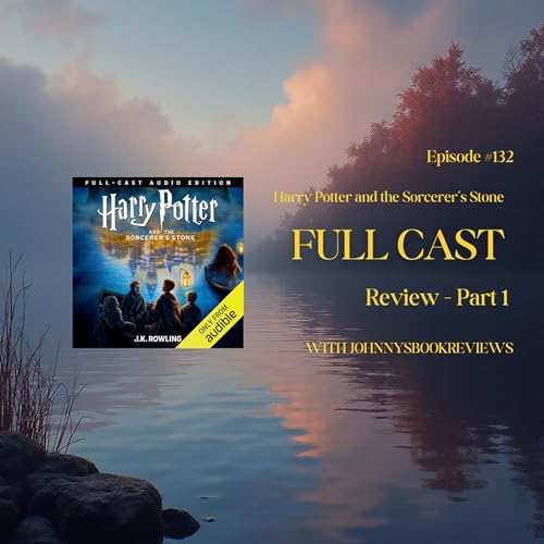 132: Harry Potter Sorcerer's Stone Full-Cast Audio Book Review - Part 1 by Unknown